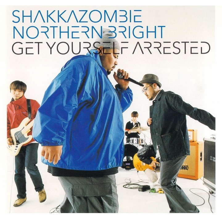 SHAKKAZOMBIE 『GET YOURSELF ARRESTED』