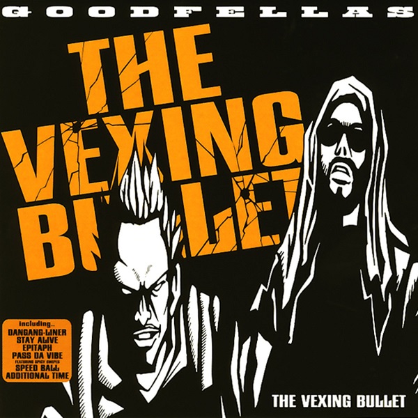 GOOD FELLAS 『THE VEXING BULLET』