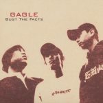GAGLE 『BUST THE FACTS』
