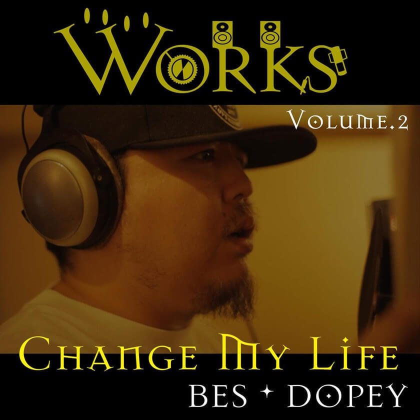 BES & DOPEY 『Change My Life』
