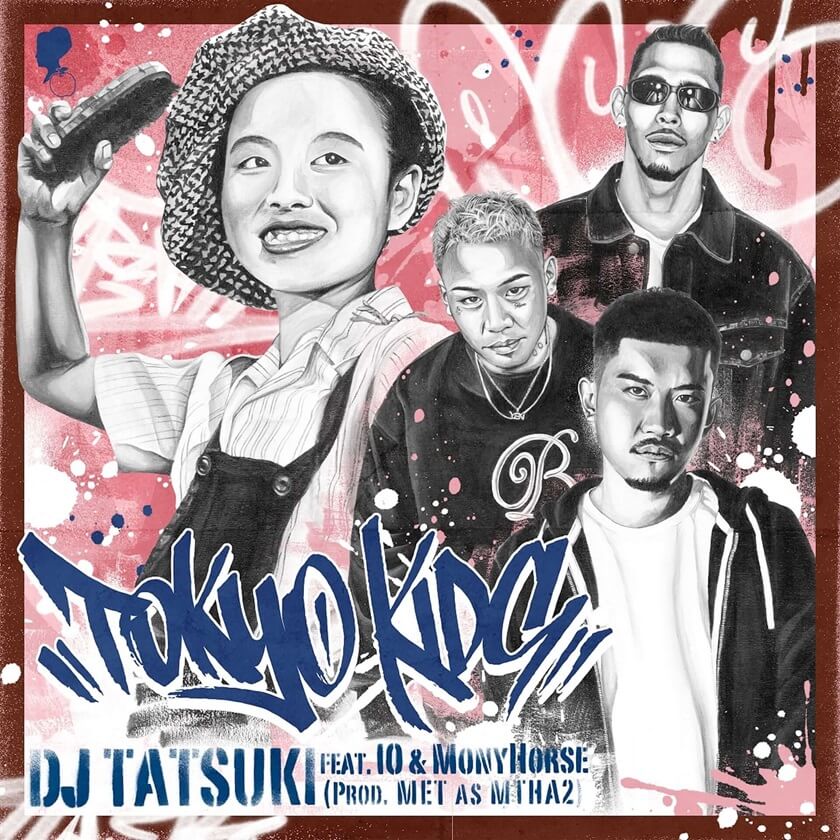 DJ TATSUKI 『TOKYO KIDS (feat. IO & MonyHorse)』