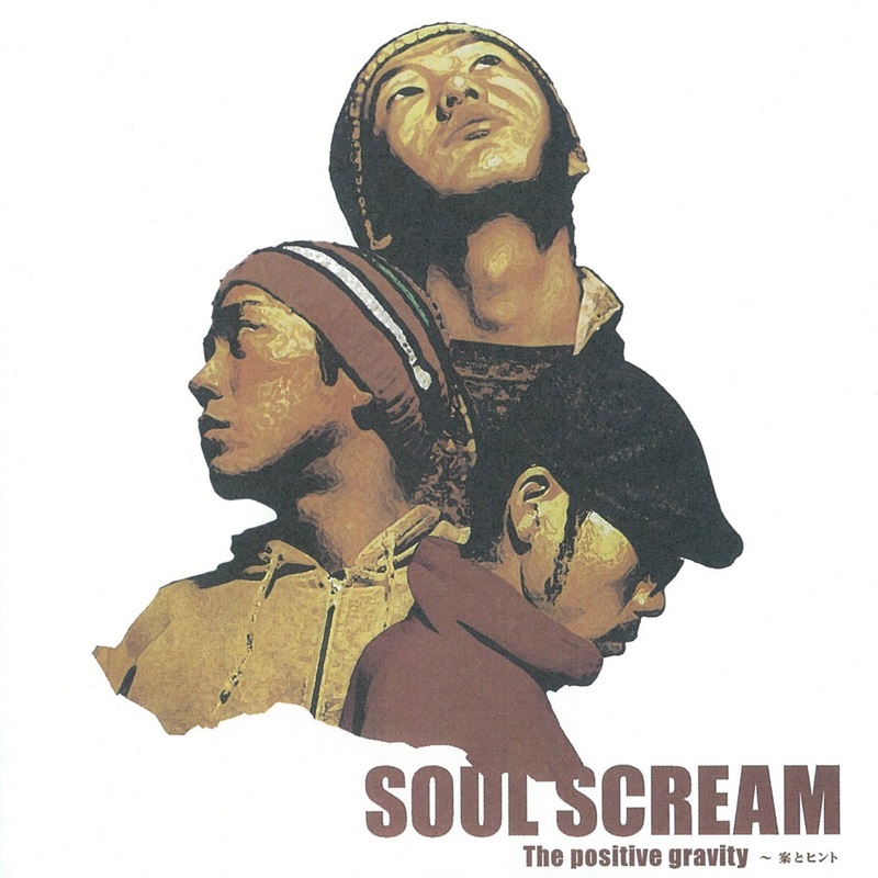 SOUL SCREAM - The positive gravity